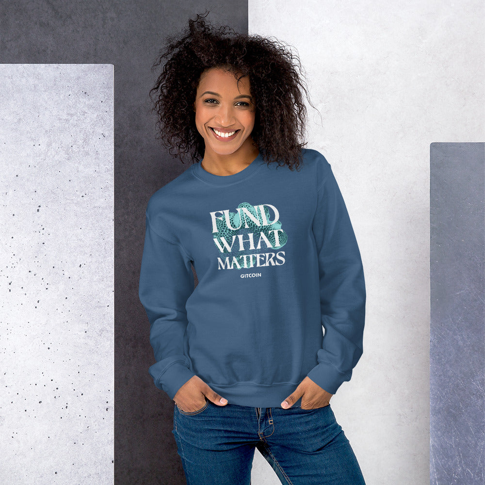 Fund What Matters - Sweatshirt