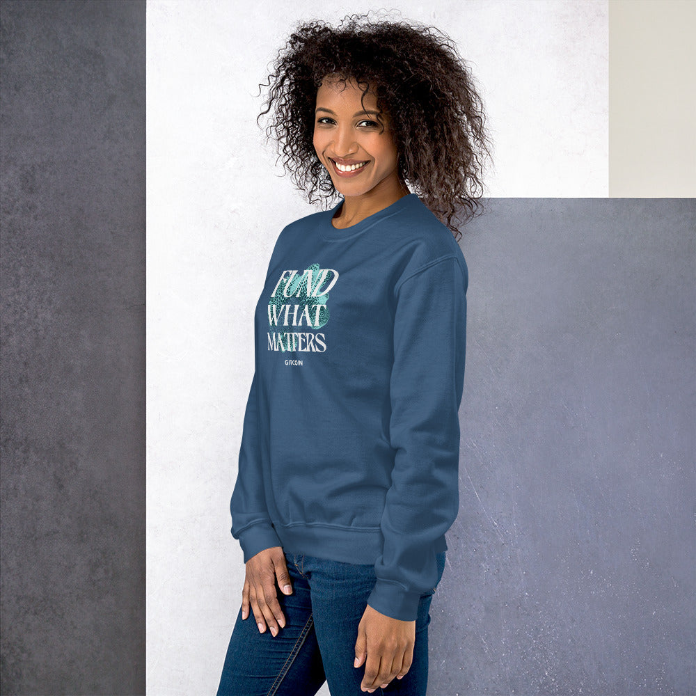 Fund What Matters - Sweatshirt